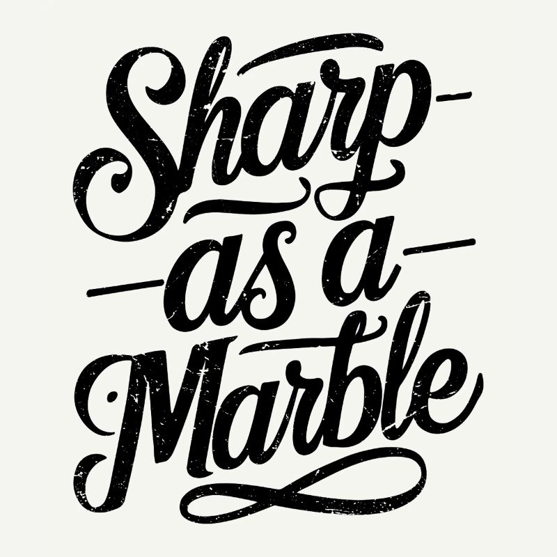 Sharp as a Marble