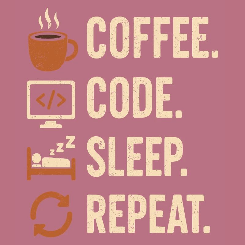 Geek Coder Routine – Coffee, Code, Sleep, More