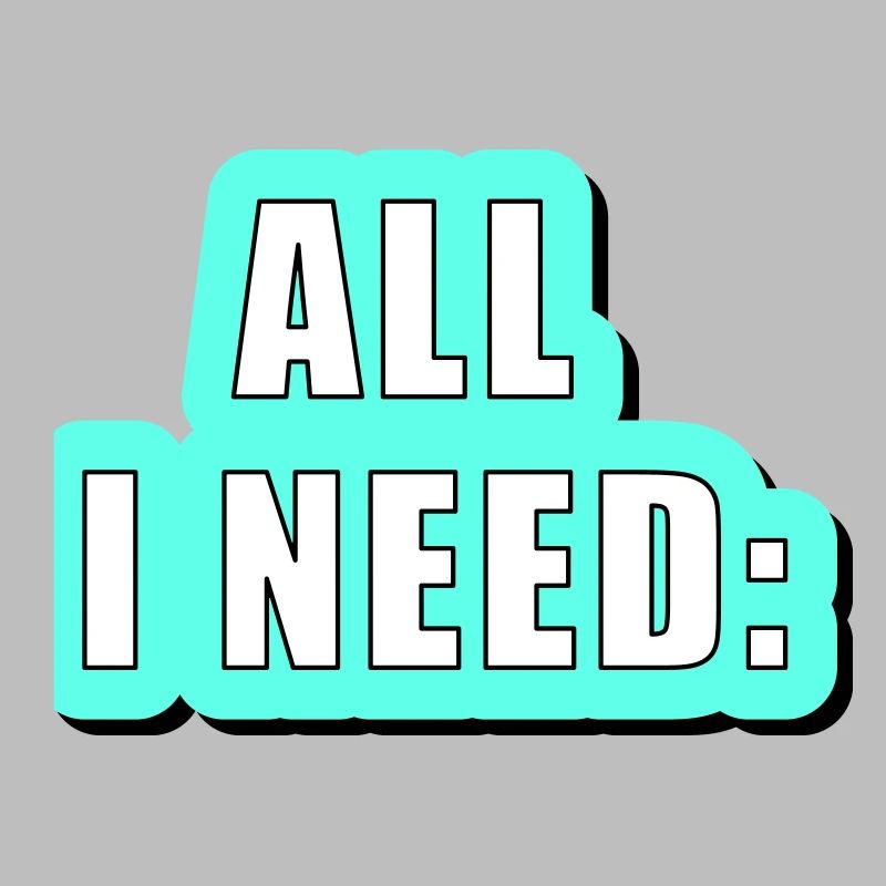 All i need is... vector graphic