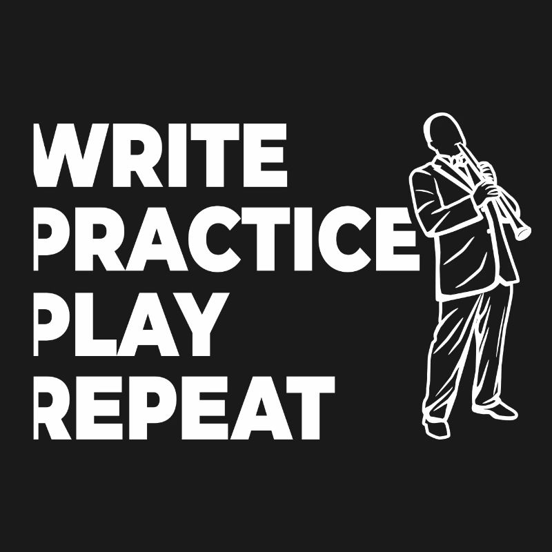 Writing, practicing, playing, repeating