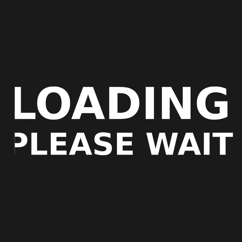 LOADING – PLEASE WAIT