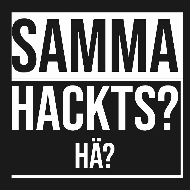 samma hacks hä