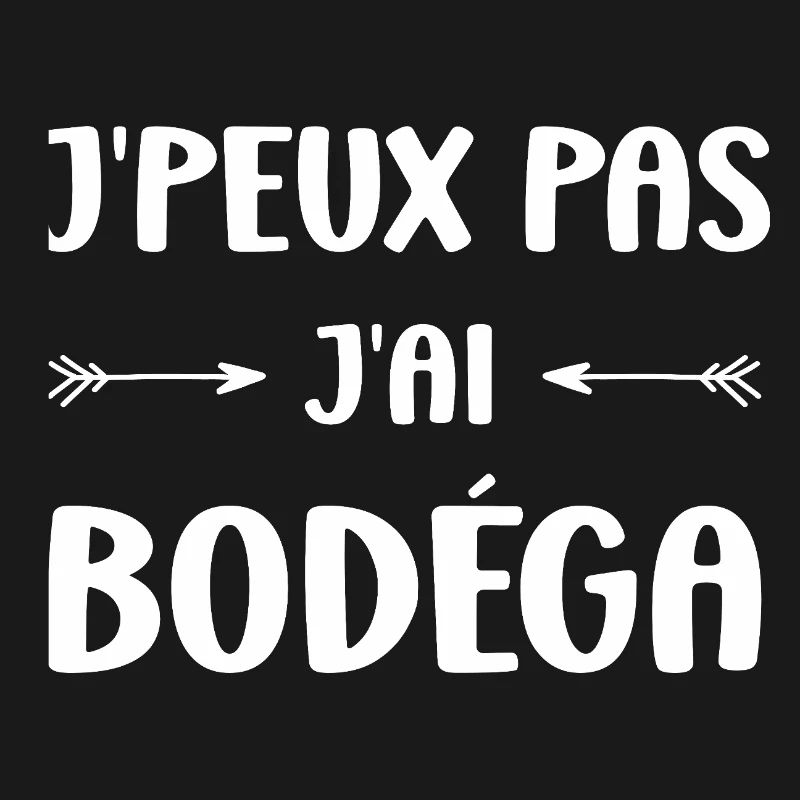 I can't I have Bodéga