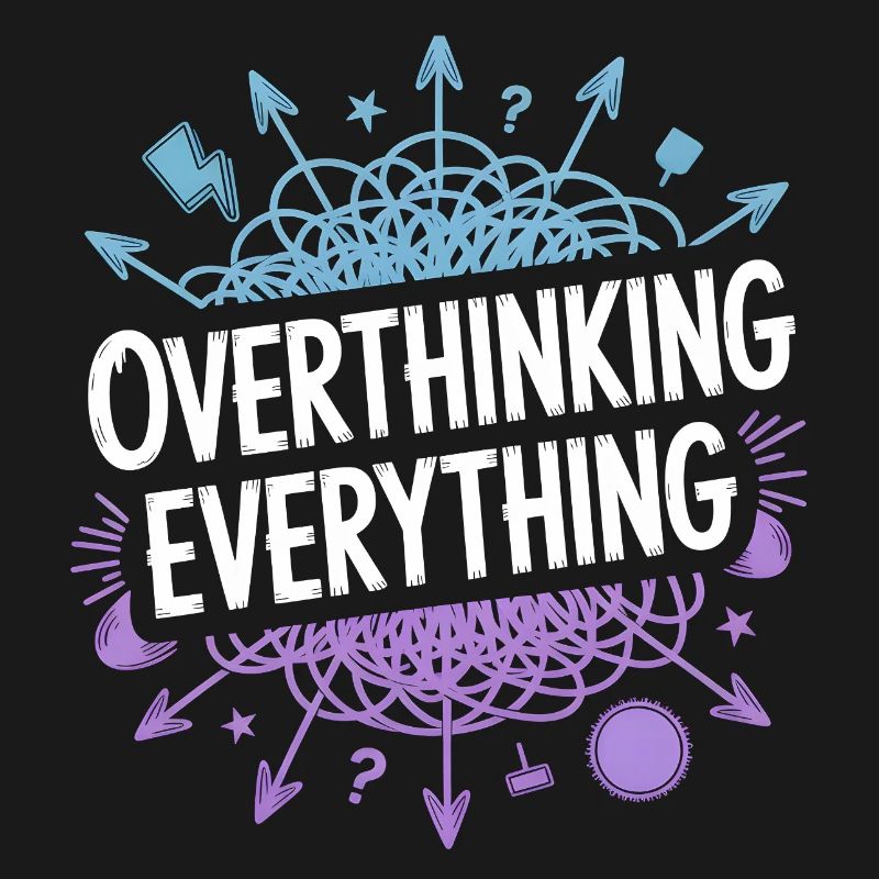 Overthinking Everything ADHS Chaos