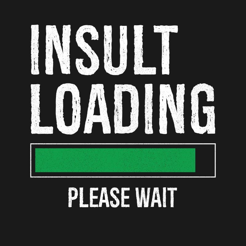 insult loading please wait