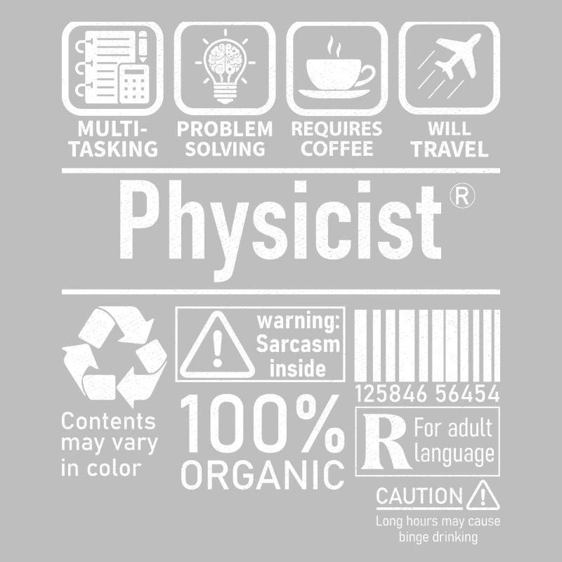 Physicist Specialist multi tasking problem solving