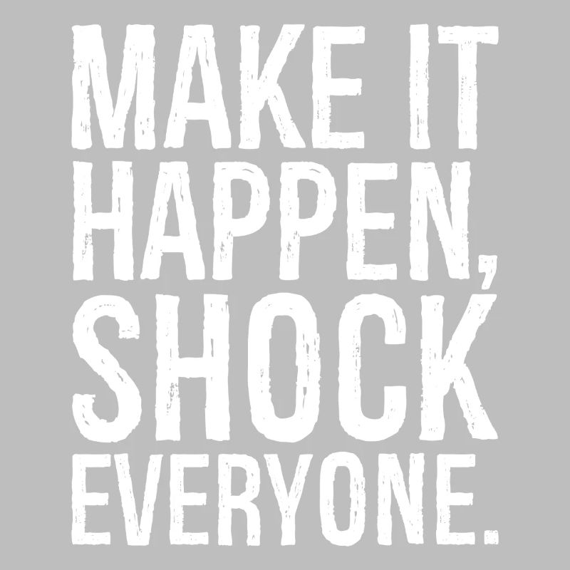 make it happen shock everyone