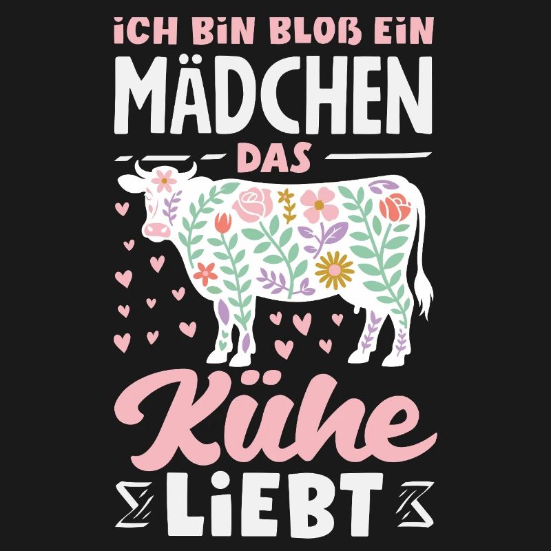 Ich Bin Bloß Ein Mädchen Das Kühe Liebt Kuh
