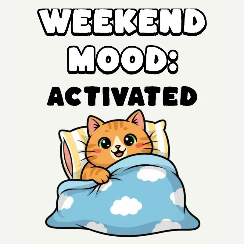 Weekend Mood