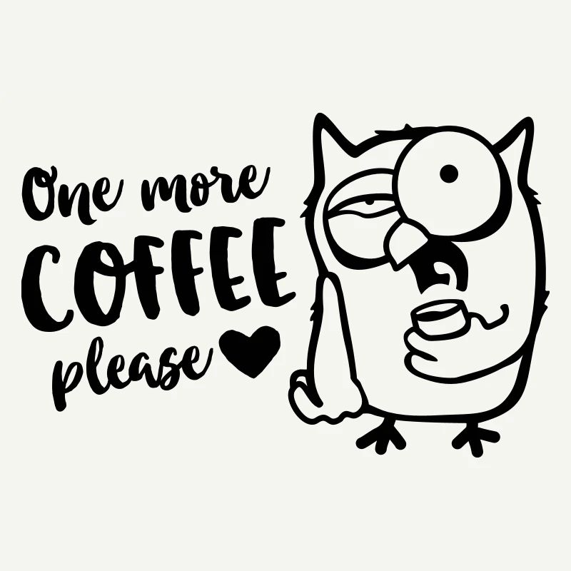 Der frühe Vogel / Eule braucht einen Kaffee
