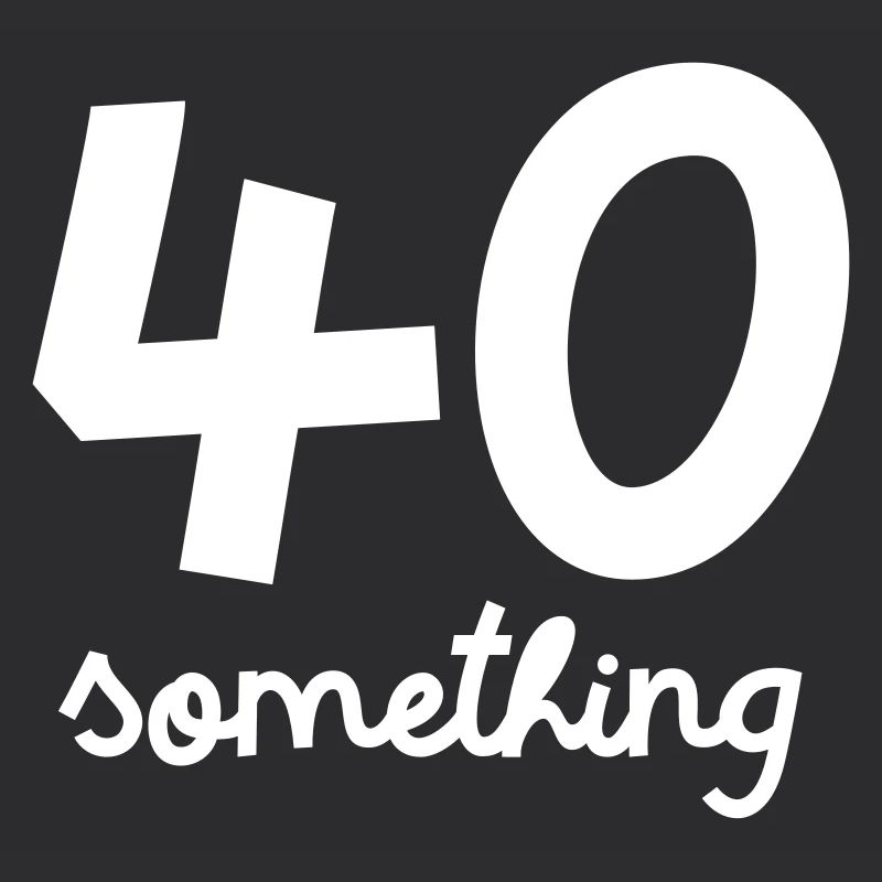 40 Something