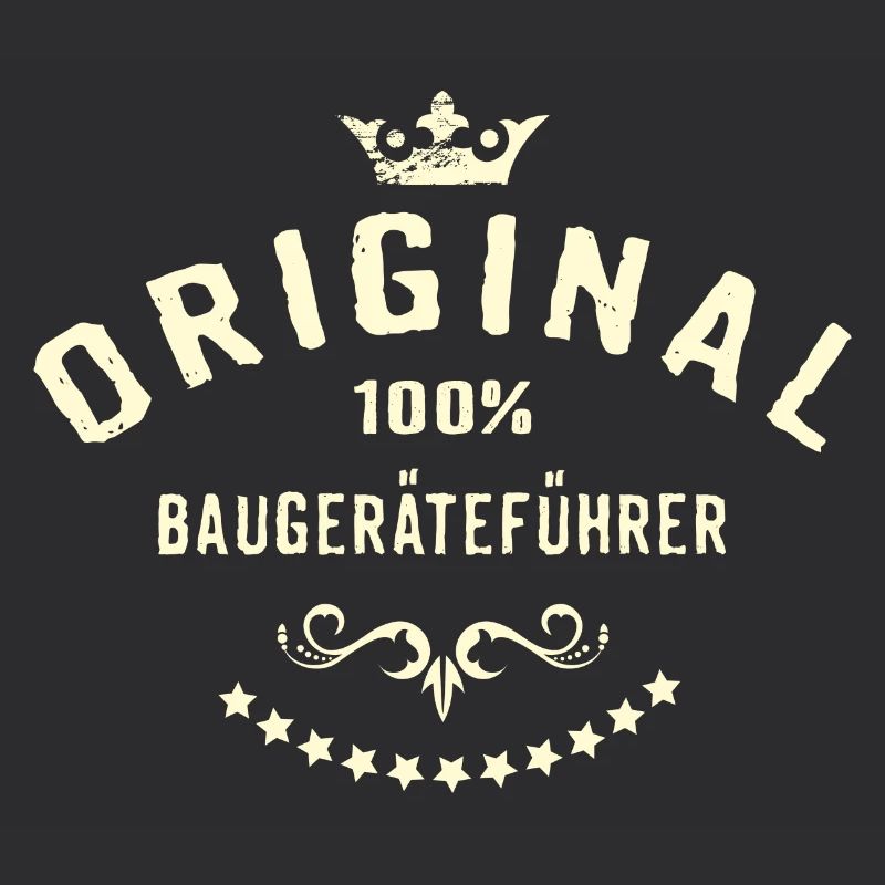 Original 100 Prozent Baugeräteführer - RAHMENLOS
