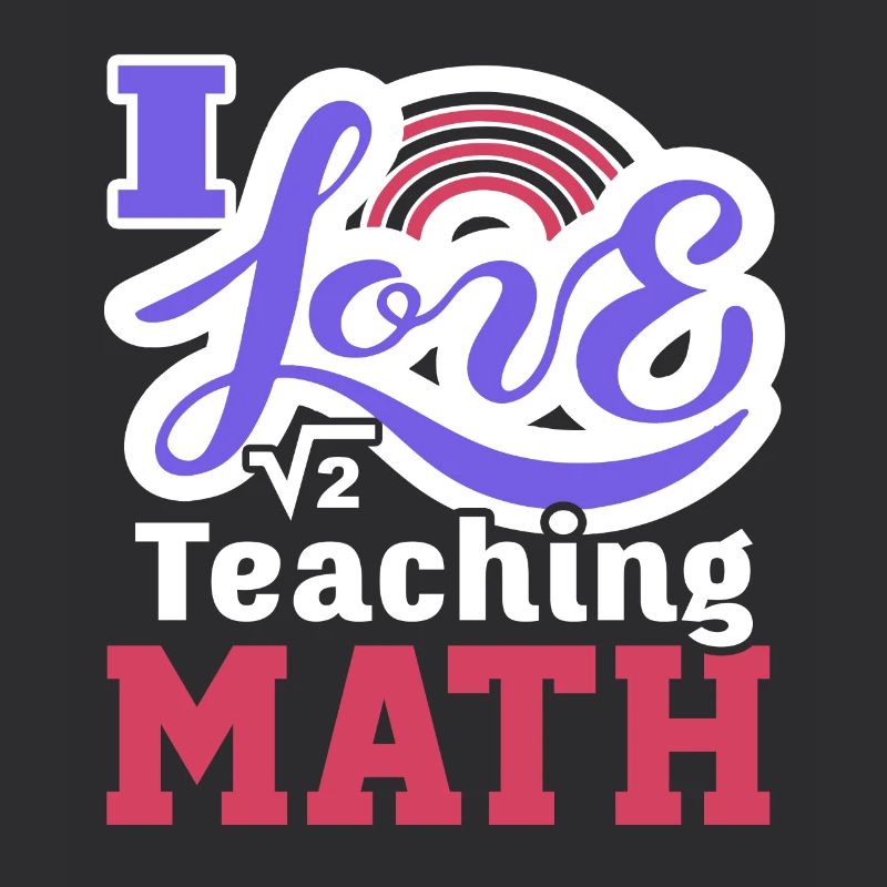 Math Teacher I Love Teaching Math