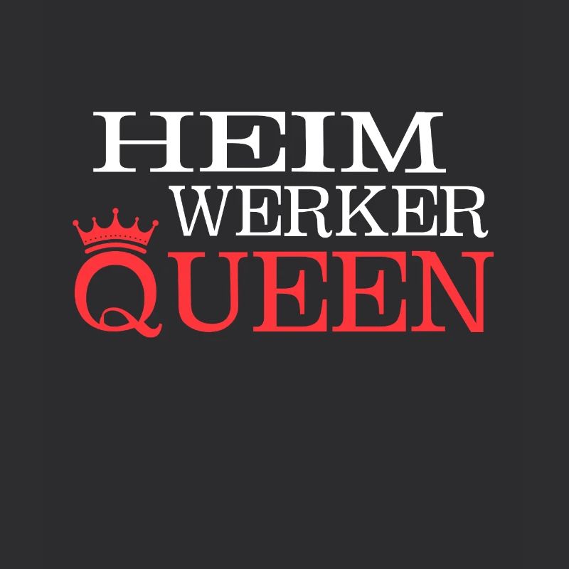 Heimwerker Queen