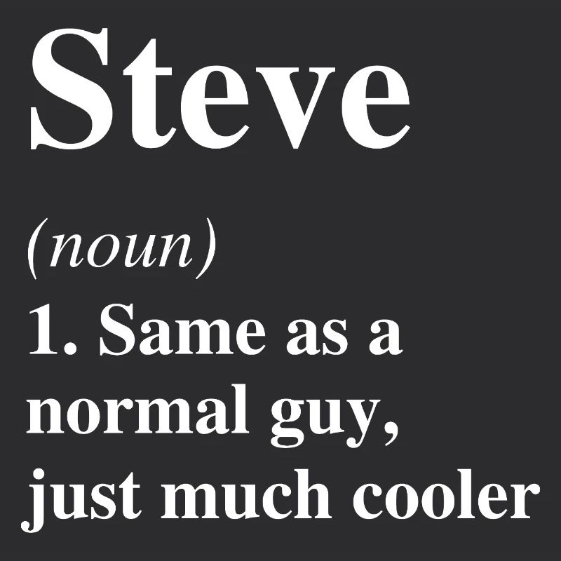 Steve Definition Cooler Name Spruch Geschenk