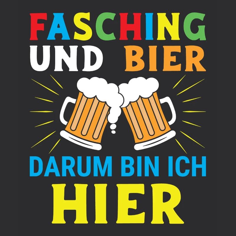 Fasching und Bier darum bin ich hier
