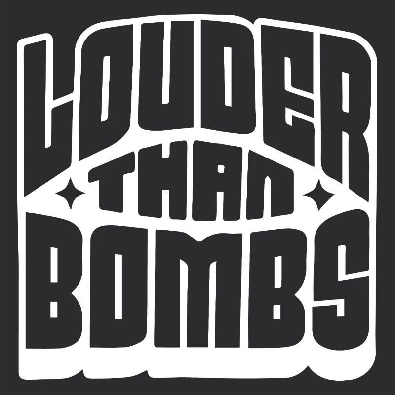 Louder Than Bombs Bold Typography
