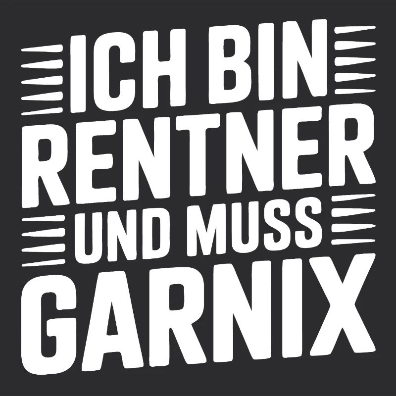Ich bin Rentner und muss Garnix