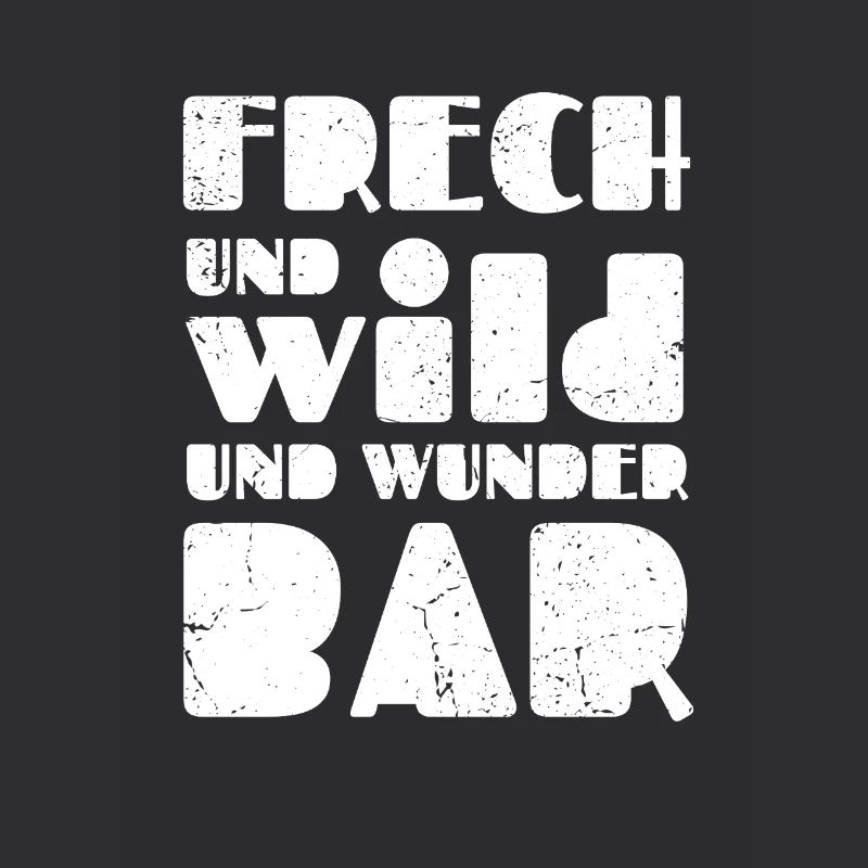 Frech und wild und wunderbar
