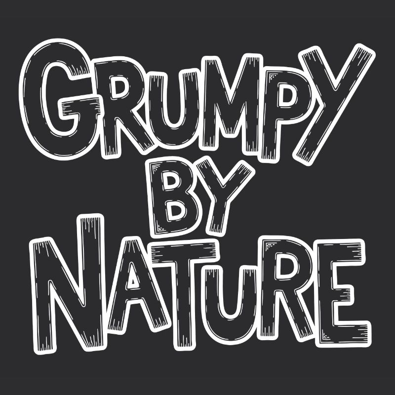 Bad-tempered and grumpy, leave me alone