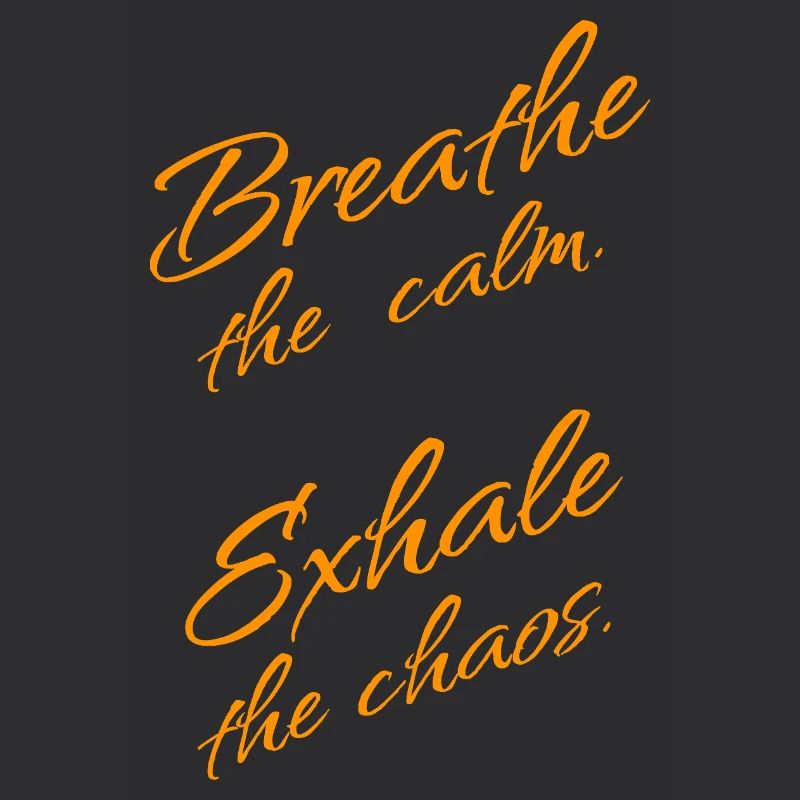 R e e e le calme, expire le chaos