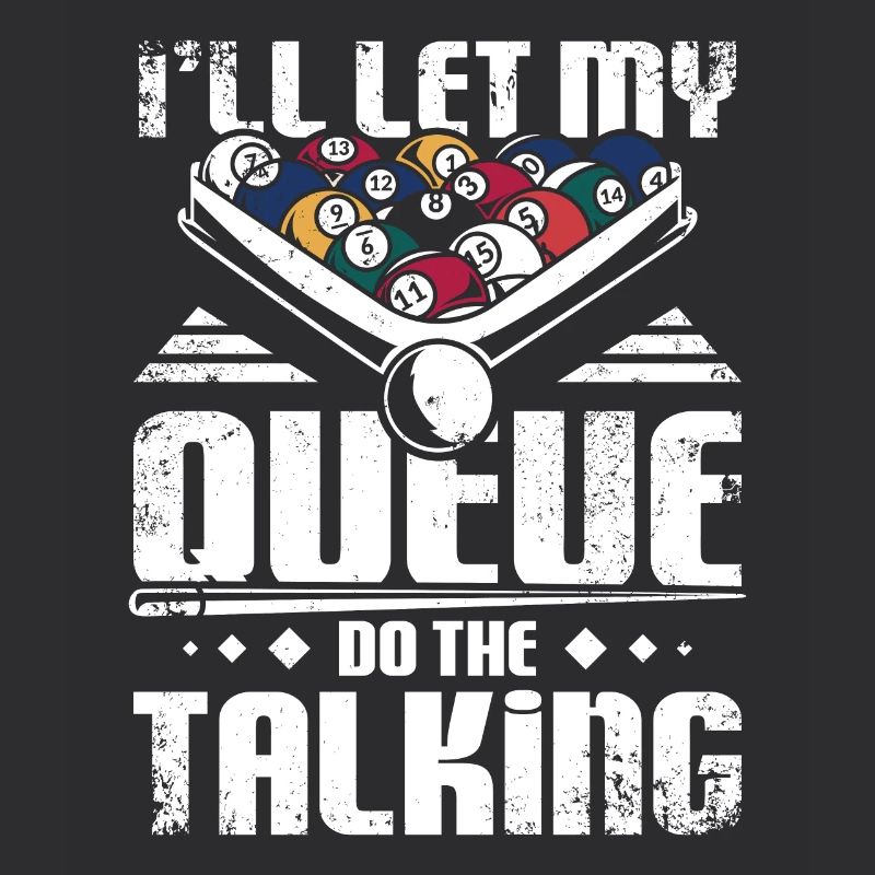 I'll let my billard queue the talking