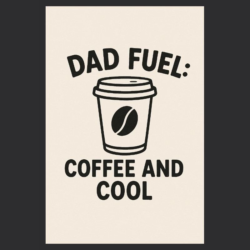Dad Fuel: Kaffee und Cool