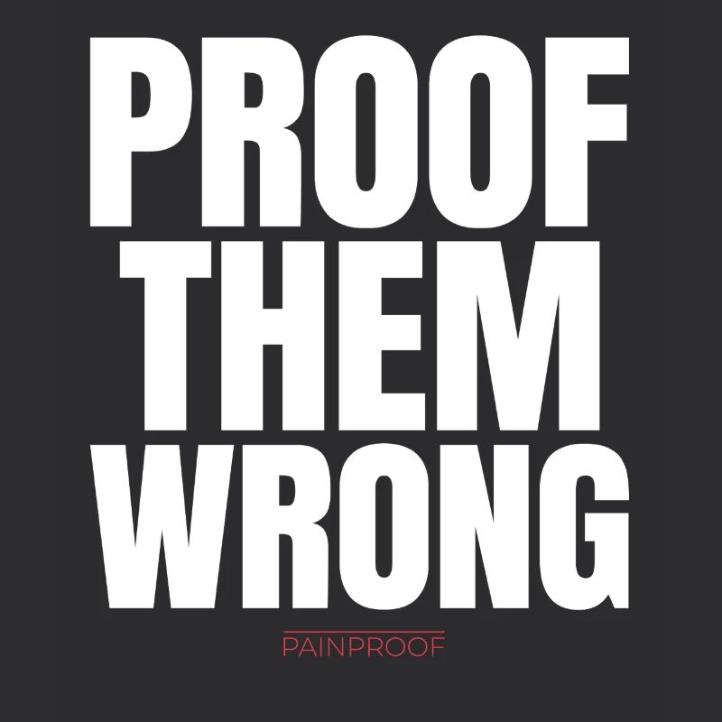 Proof Them Wrong 