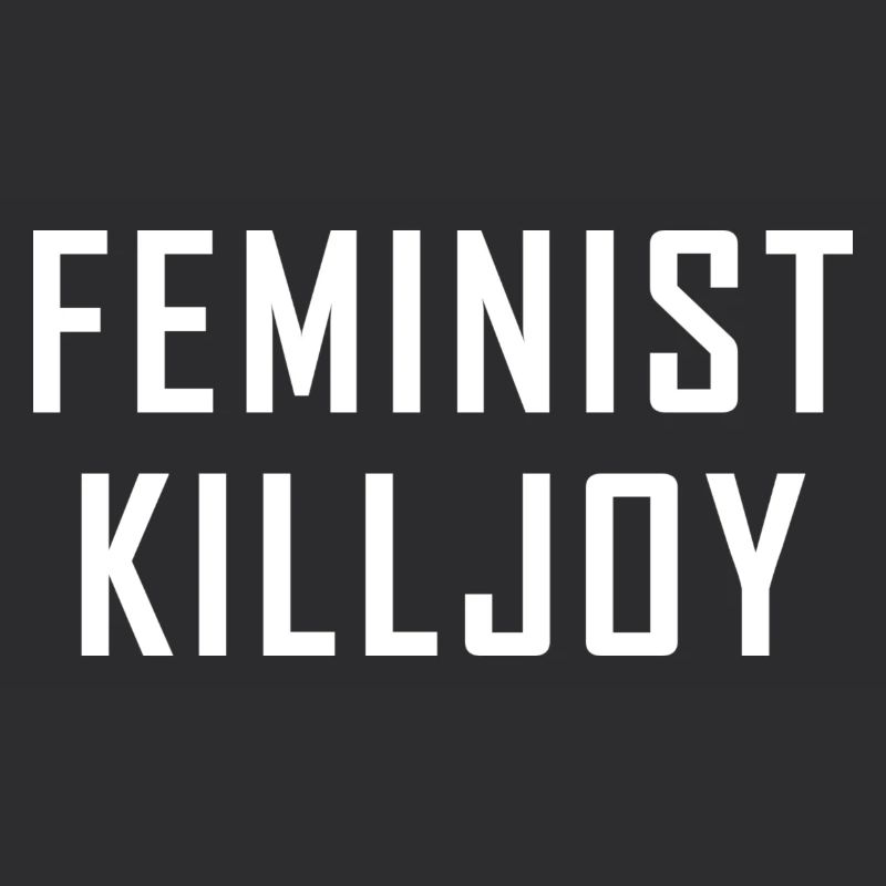 Feminist killjoy