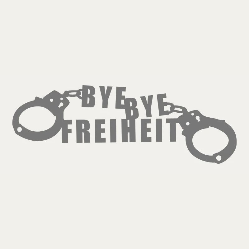 Bye Bye Freiheit einfarbig