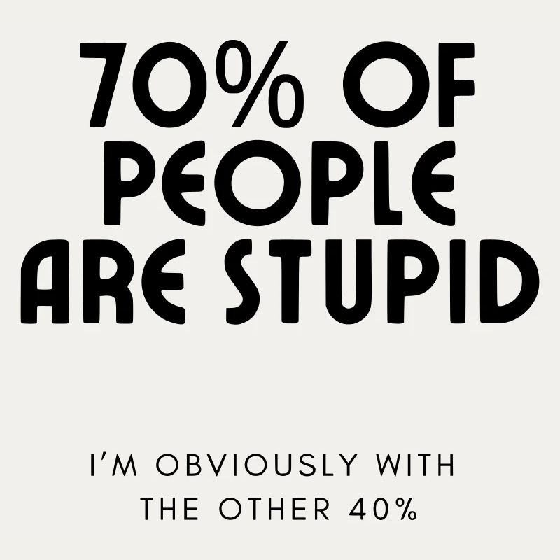 70% der Menschen sind dumm.... Humor #