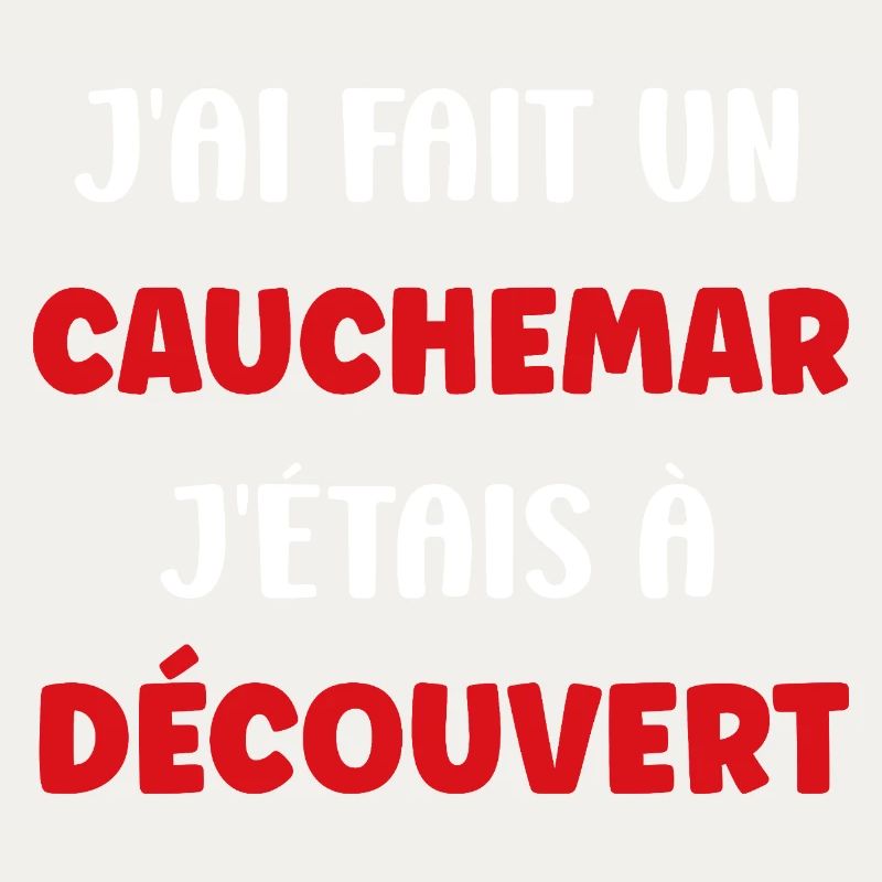 Cauchemar découvert: j'étais à découvert