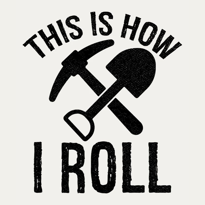 this is how I roll Archeologist