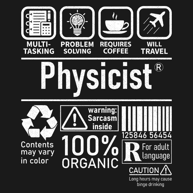 Physicist Specialist multi tasking problem solving