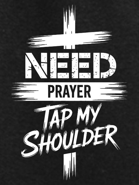 Need Prayer Cross Tee