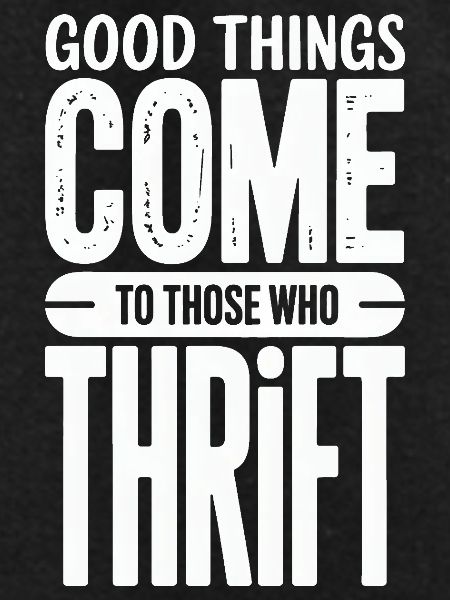 Good Things Come Thrift