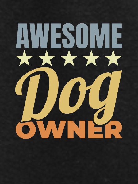 Awesome Dog Owner