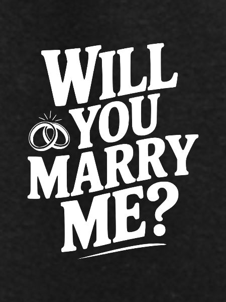 Will You Marry Me?