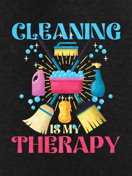 Cleaning is my therapy