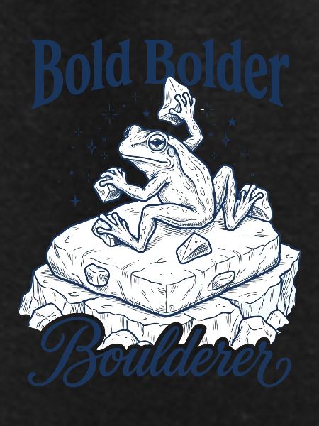 Bouldering Bold Bolder Boulderer