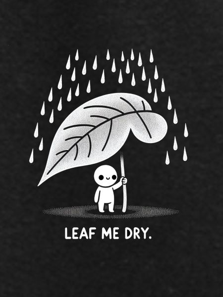 Leaf Me Dry