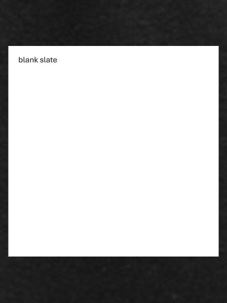blank slate