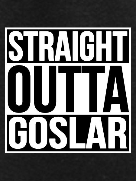 Straight Outta Goslar