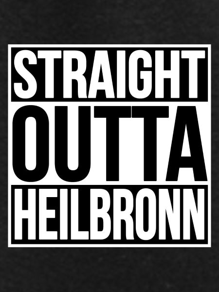 Straight Outta Heilbronn
