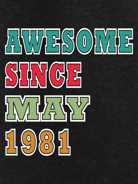 Awesome since May 1981