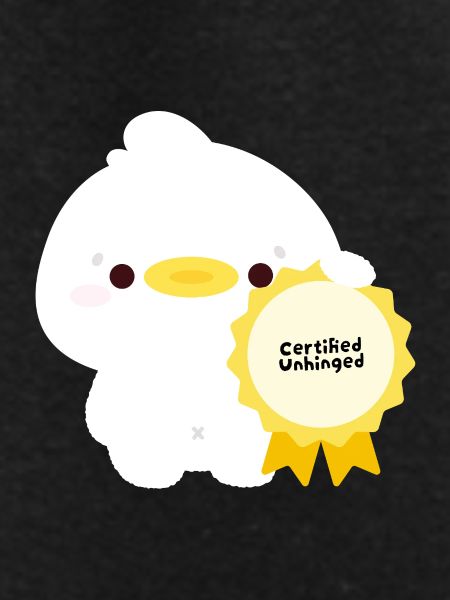 Certified Unhinged duck