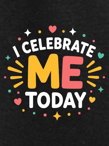 Celebrate Me Today