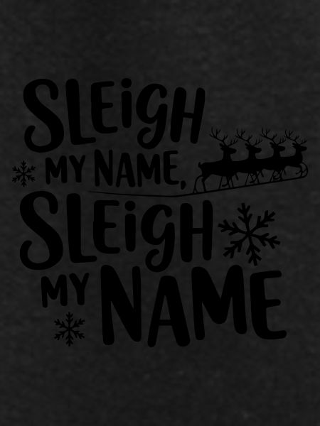 Sleigh My Name