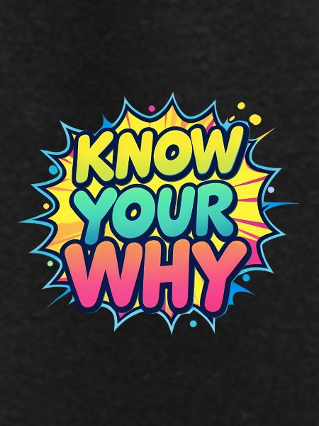 Know Your Why