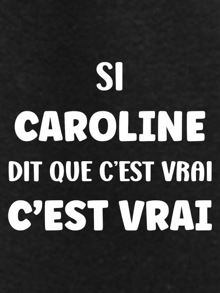 Caroline says it's true